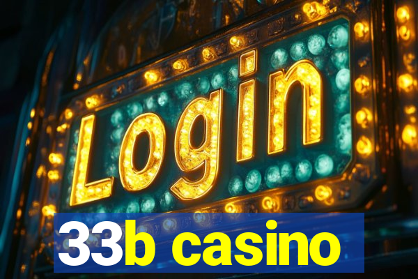 33b casino